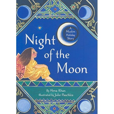 The Night of the Moon : A Muslim Holiday Story