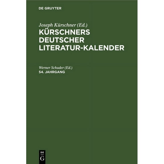 KÃ¼rschners Deutscher Literatur-Kalender. 54. Jahrgang, (Hardcover)