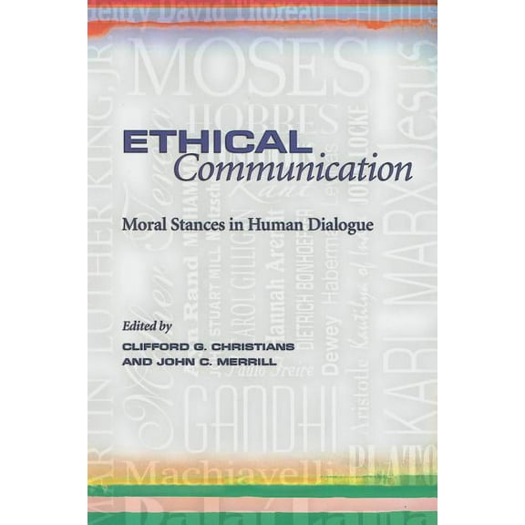 Ethical Communication : Moral Stances in Human Dialogue (Paperback)
