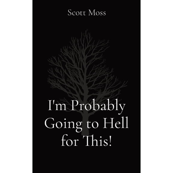 I'm Probably Going to Hell for This!, (Paperback)