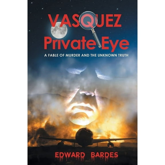 Vasquez Private Eye: A Fable of Murder and the Unknown Truth, (Paperback)