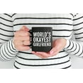 thumbnail image 2 of World's Okayest Girlfriend. Cool Anniversary Or Any Occasion, Black 11oz Ceramic Mug, 2 of 5