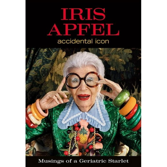 Iris Apfel: Accidental Icon, (Hardcover)