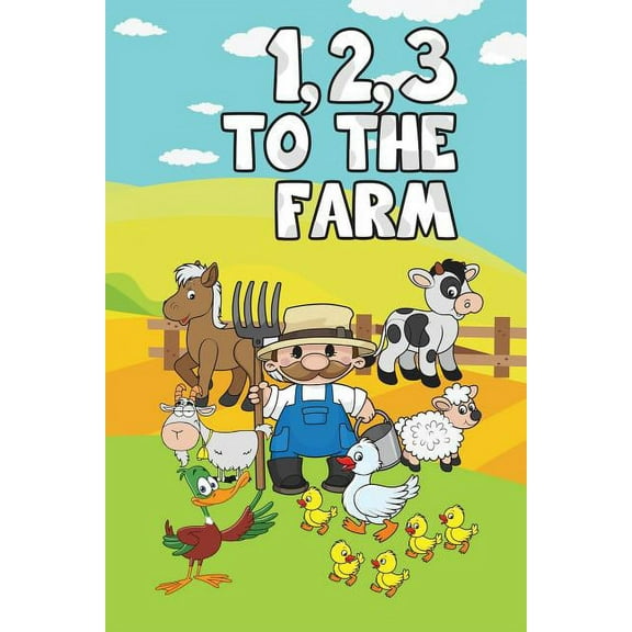 1,2,3 to the Farm, (Paperback)