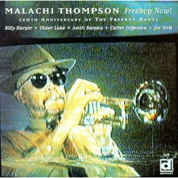 Malachi Thompson - Freebop Now: 20th Anniversary - Music & Performance - CD