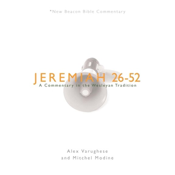 Pre-Owned Jeremiah 26-52: A Commentary in the Wesleyan Tradition (Paperback) 0834124068 9780834124066