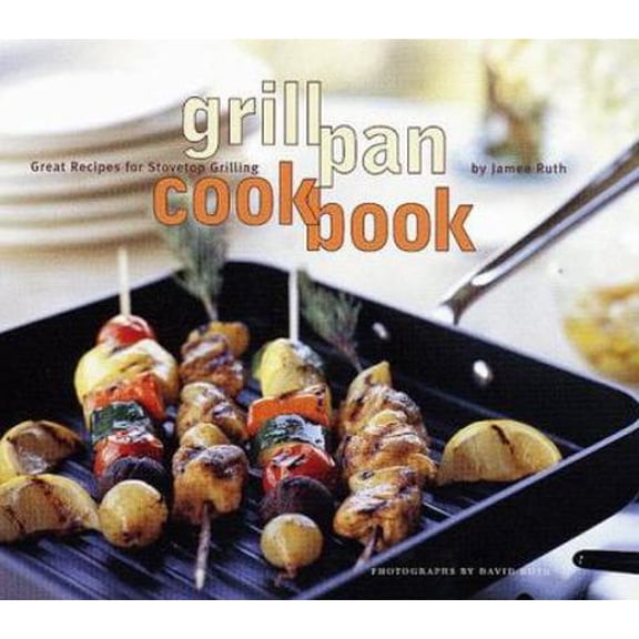 Pre-Owned Grill Pan Cookbook: Great Recipes for Stovetop Grilling (Paperback) 0811824179 9780811824170