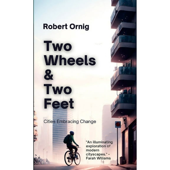 Two Wheels & Two Feet, (Paperback)