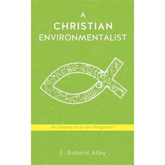 Pre-Owned A Christian Environmentalist (Paperback)