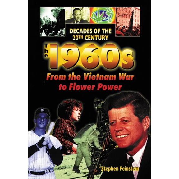 Pre-Owned Decades of the 20th Century (Hardcover): The 1960s from the Vietnam War to Flower Power (Hardcover)
