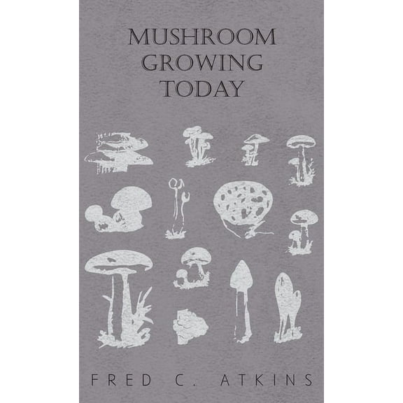 Mushroom Growing Today, (Paperback)