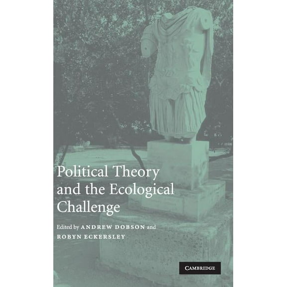 Political Theory and the Ecological Challenge, (Hardcover)
