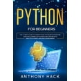 thumbnail image 1 of Pre-Owned Python for Beginners: The Ultimate Guide to Learn Python, the Secrets of Machine Language Learning, Data Science Analysis and Data Analytics, Coding Language for Beginners. (Paperback), 1 of 1