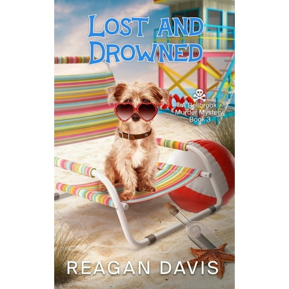 Bellbrook Murder Mysteries Lost & Drowned: A Bellbrook Murder Mystery, Book 3, (Paperback)