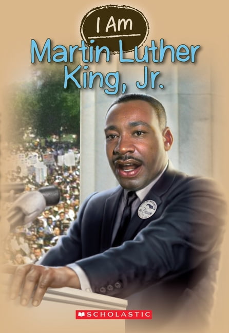 I Am: I Am Martin Luther King Jr. (I Am #4) : Volume 4 (Series #4 ...