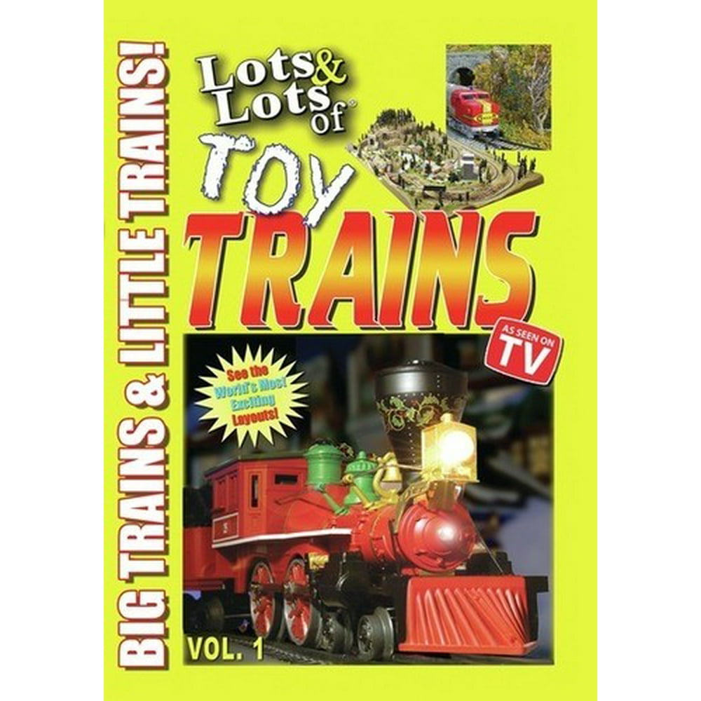 Lots & Lots of Toy Trains Volume 1 Big Trains and Little Trains