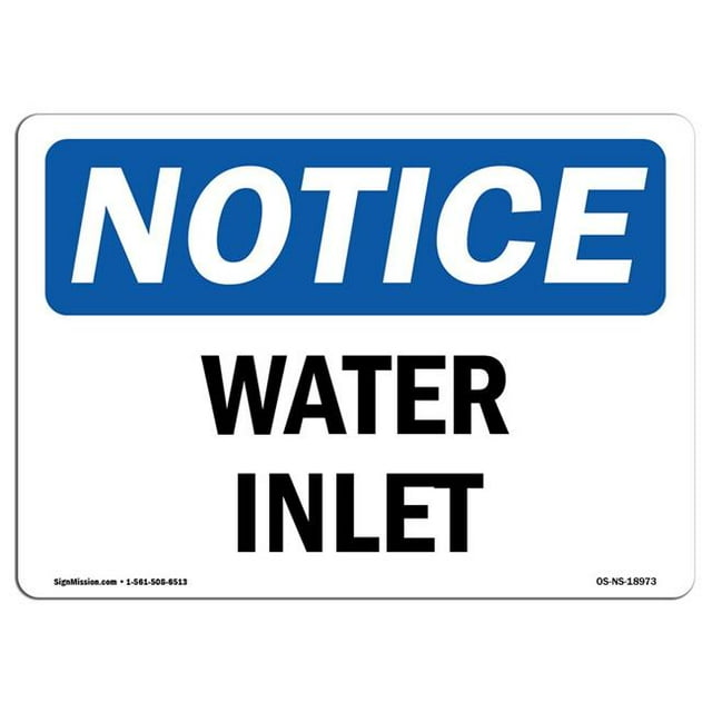 SignMission OS-NS-A-1218-L-18973 12 x 18 in. OSHA Notice Sign - Water Inlet