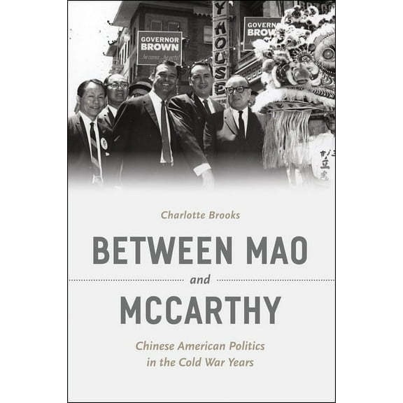Between Mao and McCarthy : Chinese American Politics in the Cold War Years (Hardcover)