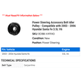 thumbnail image 2 of Power Steering Accessory Belt Idler Pulley - Compatible with 2003 - 2006 Hyundai Santa Fe 3.5L V6 2004 2005, 2 of 2