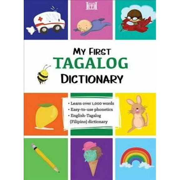 My First Tagalog (Filipino) Dictionary -- Marydel Benedikto