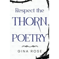 Respect the Thorn Poetry, (Paperback)