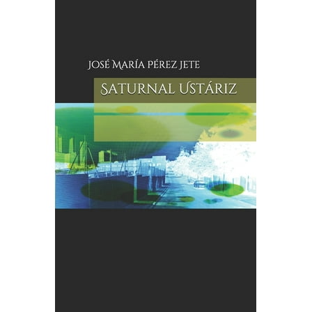 Saturnal Ustáriz (Paperback)