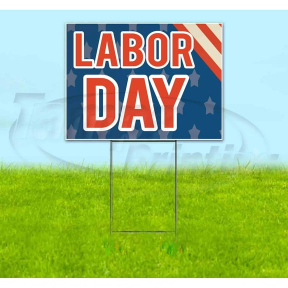 Labor Day (18" x 24") Yard Sign, Includes Metal Step Stake