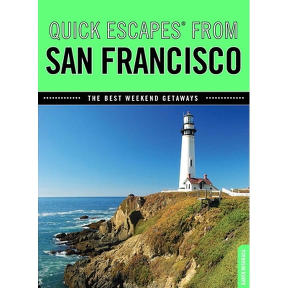 Pre-Owned Quick Escapes(r) from San Francisco: The Best Weekend Getaways (Paperback) 0762754044 9780762754045