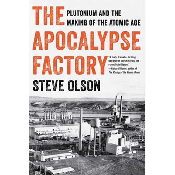 Pre-Owned The Apocalypse Factory: Plutonium and the Making of the Atomic Age (Paperback) 0393868354 9780393868357