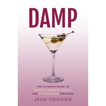 Damp: The Ultimate Guide to Mindful Drinking Habits (And Cutting Back for Good), (Paperback)