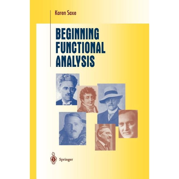 Undergraduate Texts in Mathematics Beginning Functional Analysis, (Paperback)