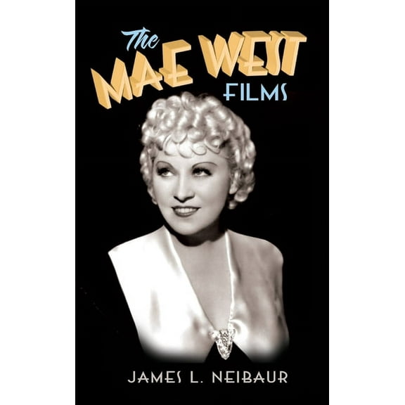 The Mae West Films (hardback), (Hardcover)