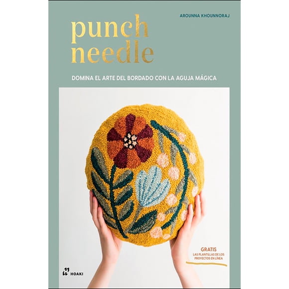 PUNCH NEEDLE HOAKI BOOKS DOMINA EL ARTE DEL BORDADO AROUNNA KHOUNNORAJ