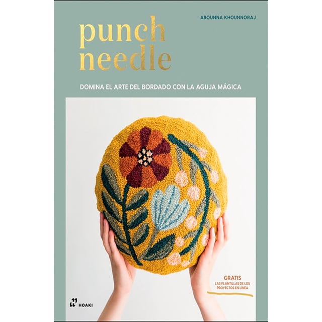 PUNCH NEEDLE HOAKI BOOKS DOMINA EL ARTE DEL BORDADO AROUNNA KHOUNNORAJ