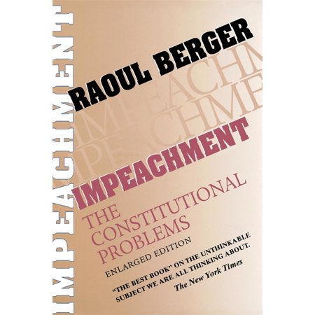 Impeachment: The Constitutional Problems, Enlarged Edition, (Paperback)