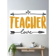 thumbnail image 2 of Teacher Love, School Teacher, Principal, Ea, Arrow Love, Yellow Teacher Poster Wall Art, Modern Wall Decor For Living Room Bedroom, 24x36 UNFRAMED, 2 of 3
