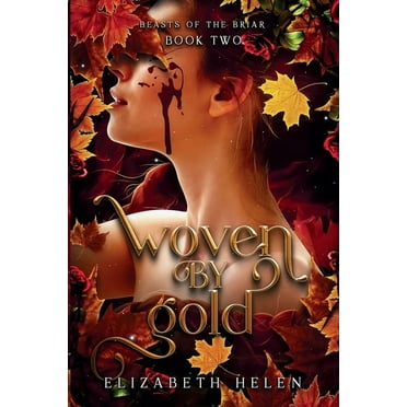 Beasts of the Briar Woven by Gold, Book 2, (Paperback)