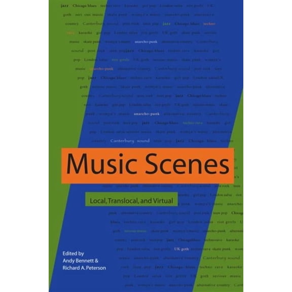 Music Scenes: Local, Translocal, and Virtual, (Paperback)