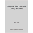 thumbnail image 1 of Pre-Owned Storytime for 6 Year Olds (Young Storytime) (Unknown) 0857344986 9780857344984, 1 of 1