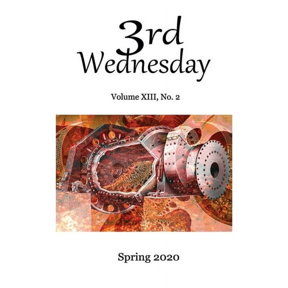 Third Wednesday Magazine : Volume XIII, No. 2 (Paperback)