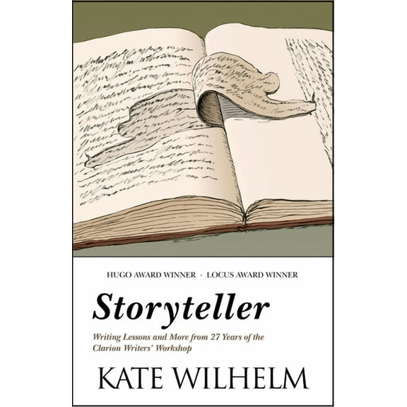 Storyteller: Writing Lessons and More from 27 Years of the Clarion Writers' Workshop (Paperback)