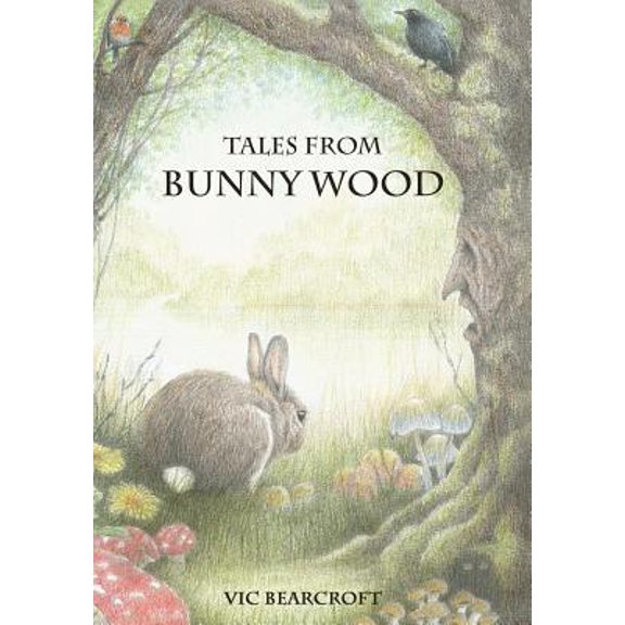 Tales from Bunny Wood Hardcover