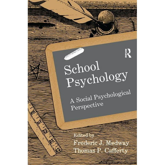 School Psychology School Psychology: A Social Psychological Perspective, (Paperback)