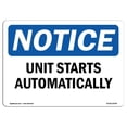 thumbnail image 1 of SignMission OS-NS-A-1218-L-18768 12 x 18 in. OSHA Notice Sign - Unit Starts Automatically, 1 of 1