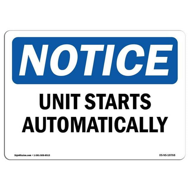 SignMission OS-NS-A-1218-L-18768 12 x 18 in. OSHA Notice Sign - Unit Starts Automatically