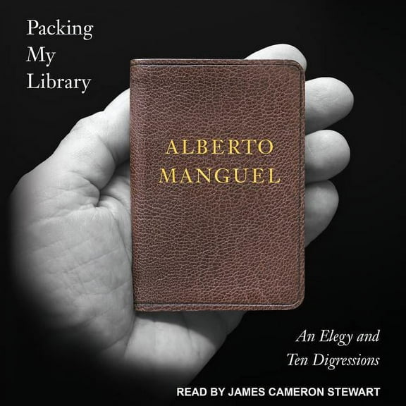 Packing My Library: An Elegy and Ten Digressions (Audiobook)