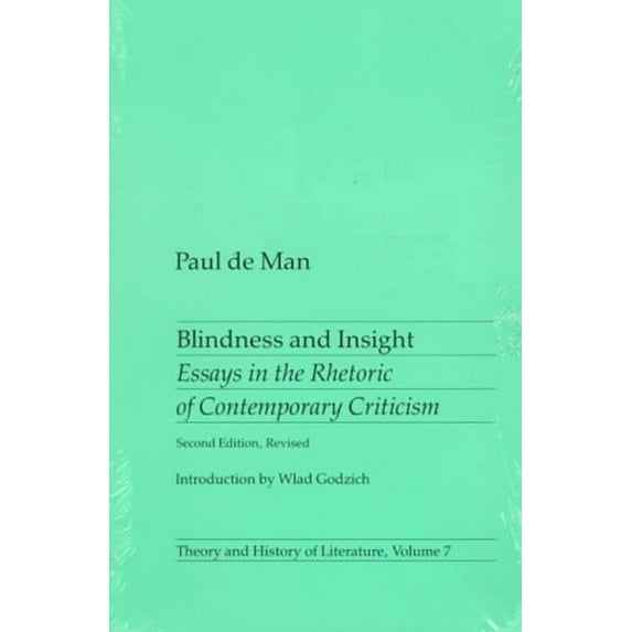 Pre-Owned Blindness and Insight: Essays in the Rhetoric of Contemporary Criticism (Theory and History of Literature, Vol. 7) (Unknown) 0816611351 9780816611355