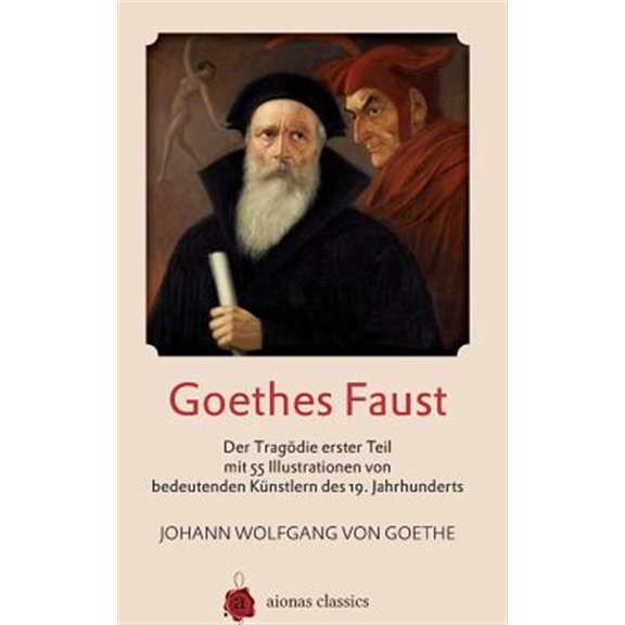 Pre-Owned Goethes Faust: Der Tragdie erster Teil mit 55 Illustrationen von bedeutenden Knstlern des 19. Jahrhunderts (German Edition)