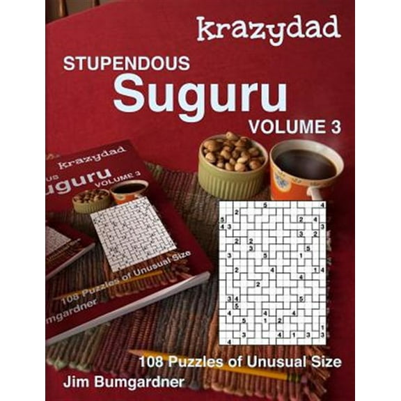 Krazydad Stupendous Suguru: Krazydad Stupendous Suguru Volume 3: 108 Puzzles of Unusual Size (Paperback)