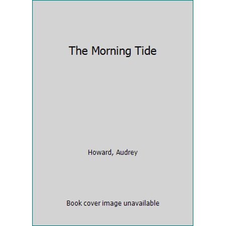 Pre-Owned The Morning Tide (Paperback) 0006172555 9780006172550